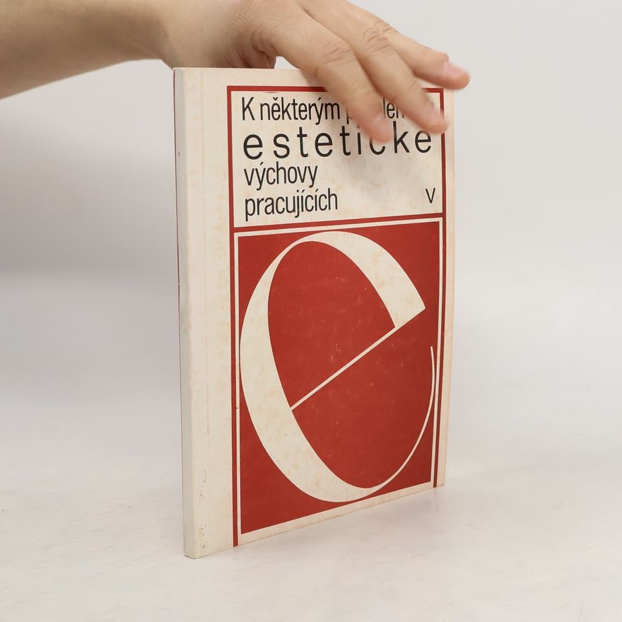 Collectif d'auteurs K některým problémům estetické výchovy pracujících
