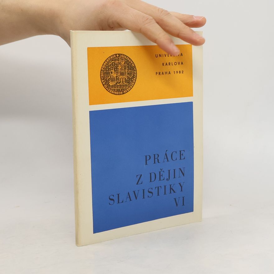 Autorenkollektiv Práce z dějin slavistiky VI.