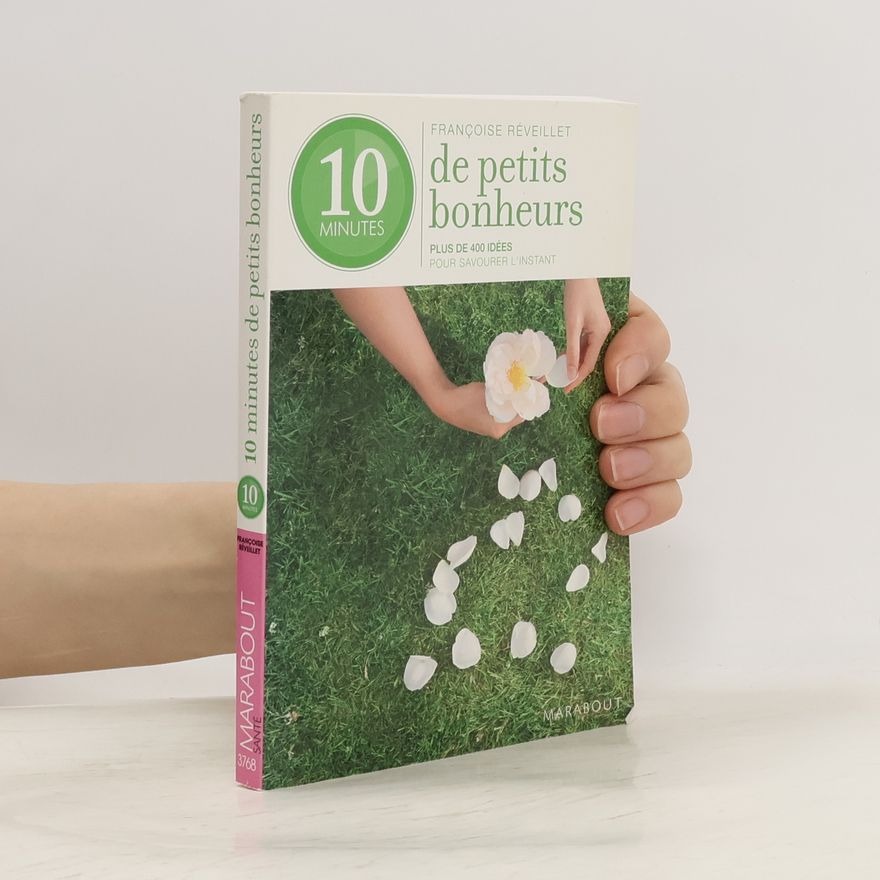 Francoise Réveillet 10 minutes de petits bonheurs