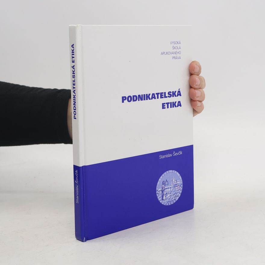 Stanislav Ševčík Podnikatelská etika