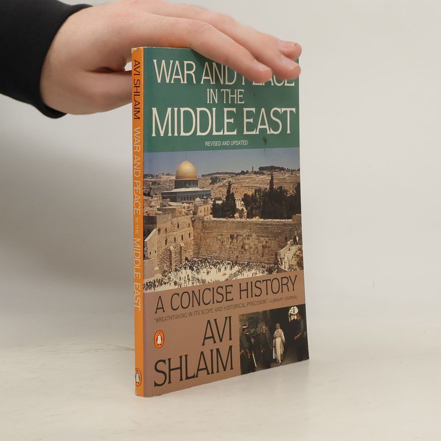 Avi Šlaim War and Peace in the Middle East