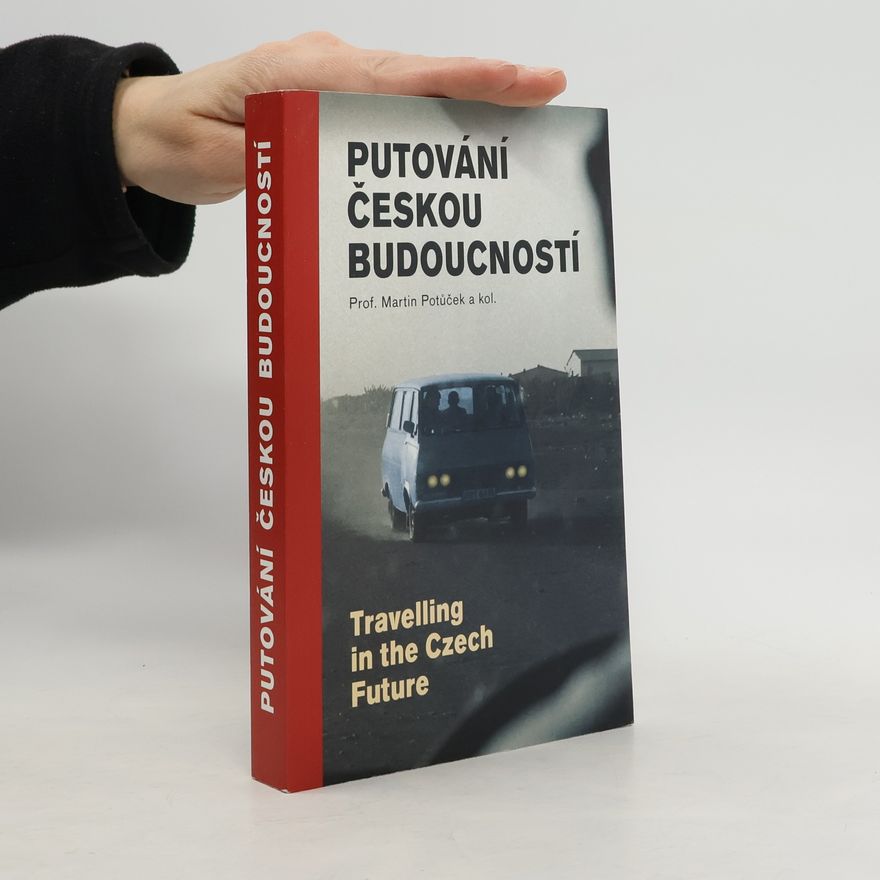 Martin Potůček Putování českou budoucností