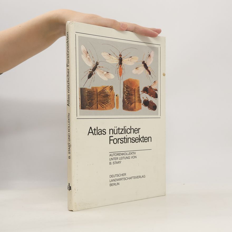 Bohumil Starý Atlas nützlicher Forstinsekten