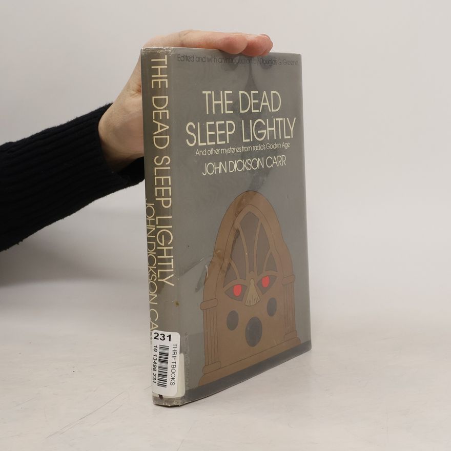 John Dickson Carr The Dead Sleep Lightly