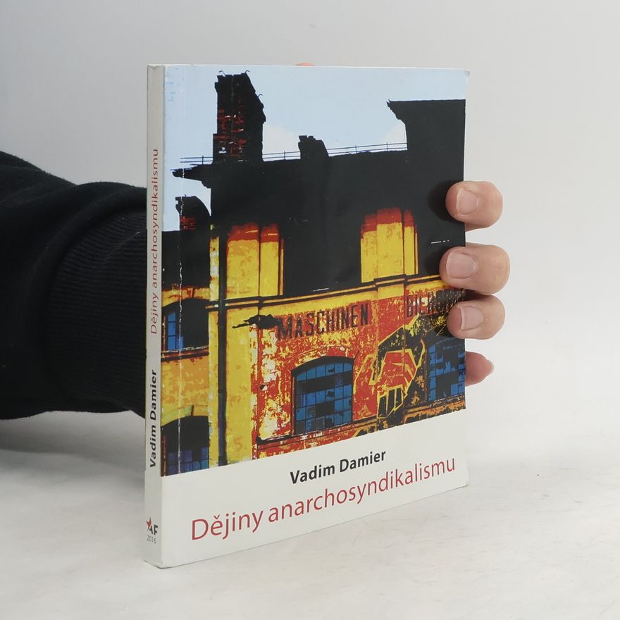 Vadim Damier Dějiny anarchosyndikalismu