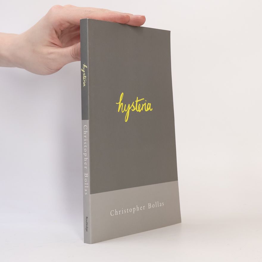 Christopher Bollas Hysteria