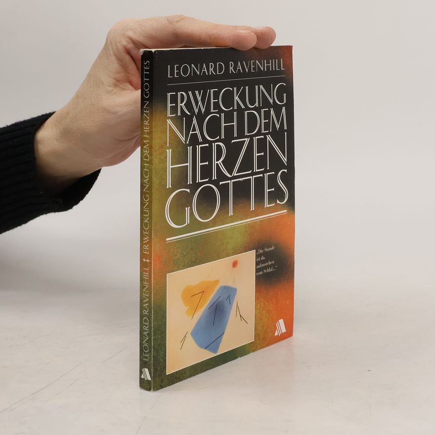 Leonard Ravenhill Erweckung nach dem Herzen Gottes