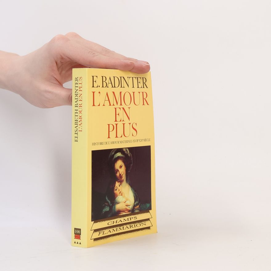 Élisabeth Badinter L'Amour en plus