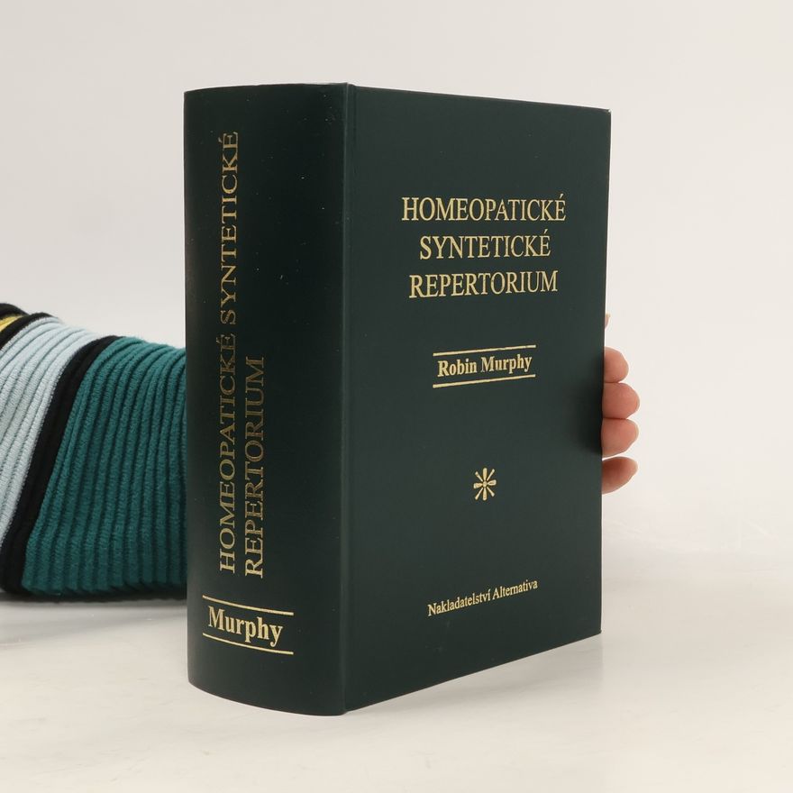 Robin Murphy Homeopatické syntetické repertorium