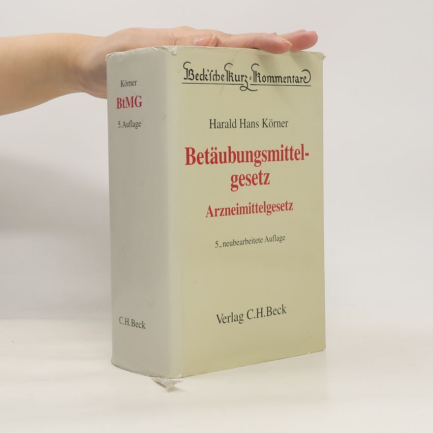 Harald Hans Körner Betäubungsmittelgesetz, Arzneimittelgesetz