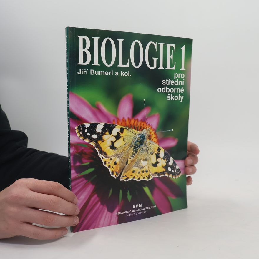 Jiří Bumerl Biologie 1-2 pro střední odborné školy: Zemědělské, lesnické, rybářské, zahradnické, ochrany a tvorby životního prostředí