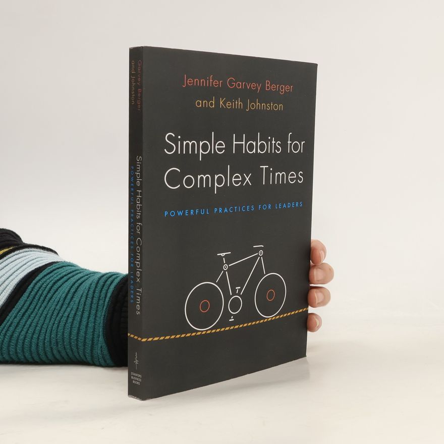 Keith Johnston Simple Habits for Complex Times