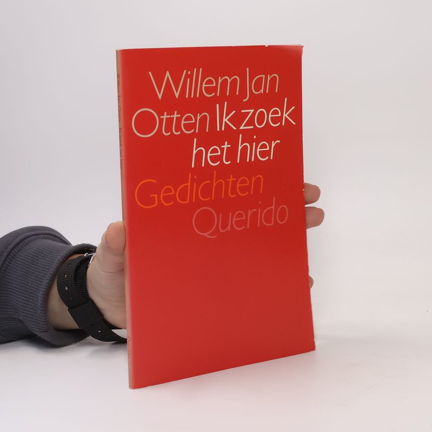 Willem Jan Otten Ik zoek het hier