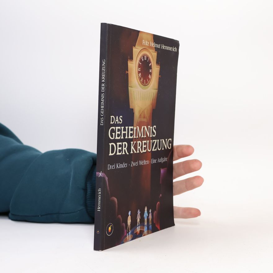 Fritz Helmut Hemmerich Das Geheimnis der Kreuzung
