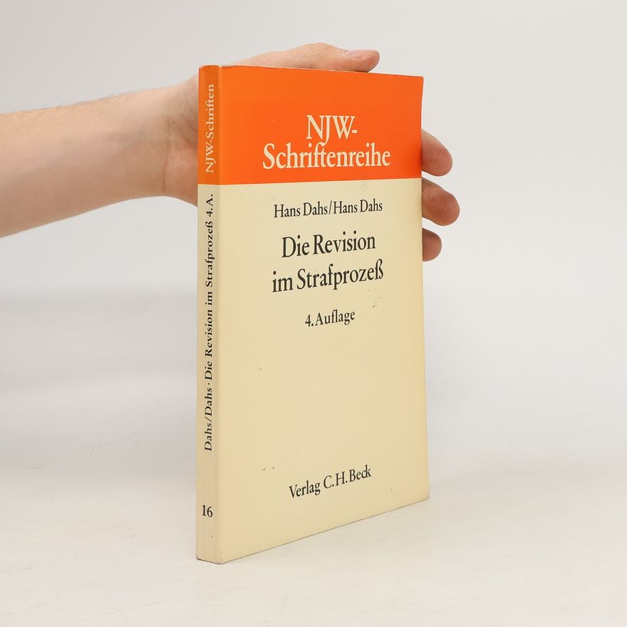 Hans Dahs Die Revision im Strafprozess - 4. Auflage