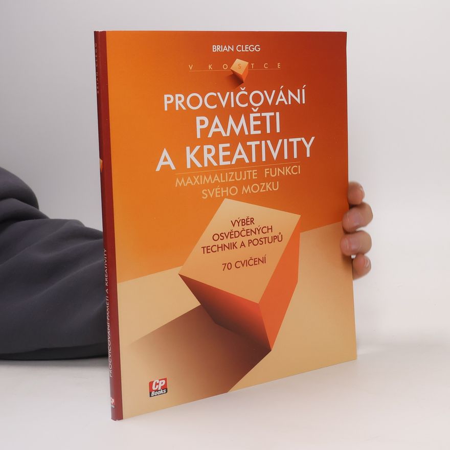 Brian Clegg Procvičování paměti a kreativity