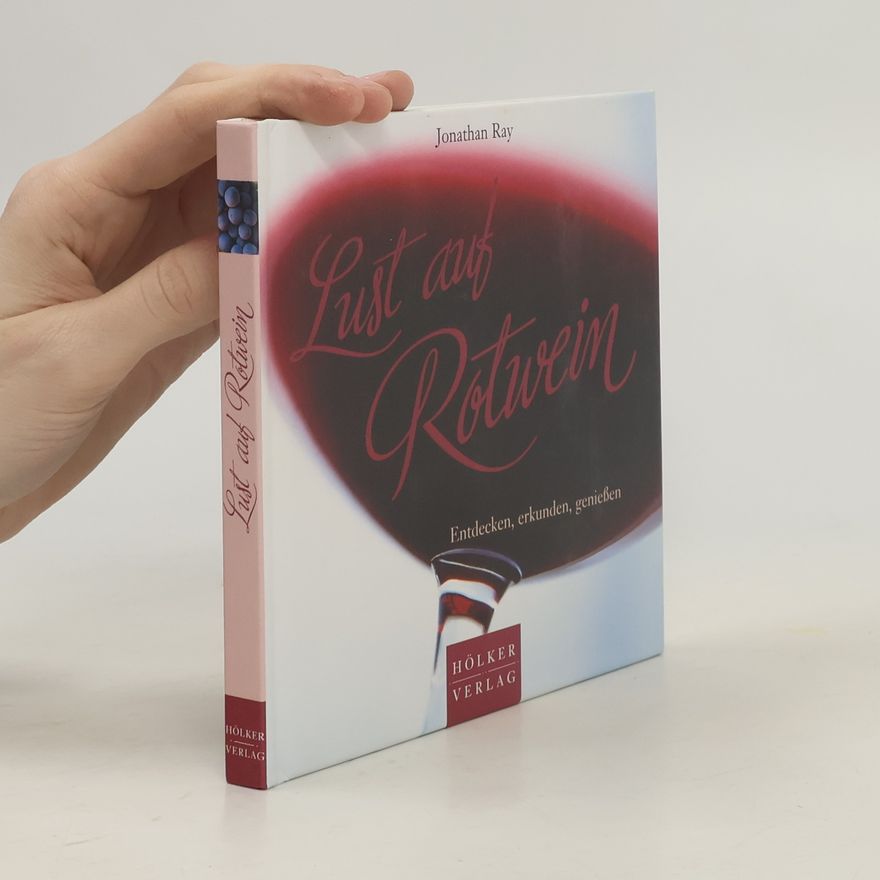 Jonathan Ray Lust auf Rotwein
