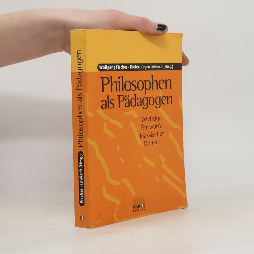 Dieter-Jürgen Löwisch Philosophen als Pädagogen