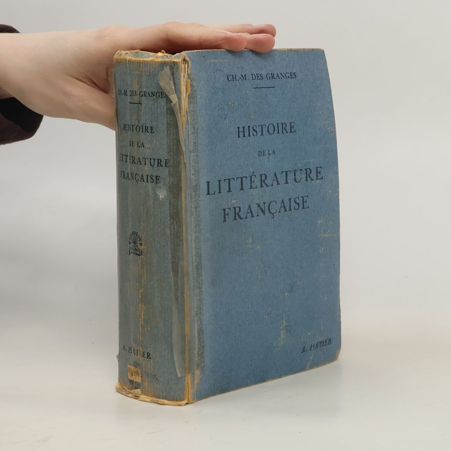 CH. M. Des Granges Histoire de la littérature fran̨caise