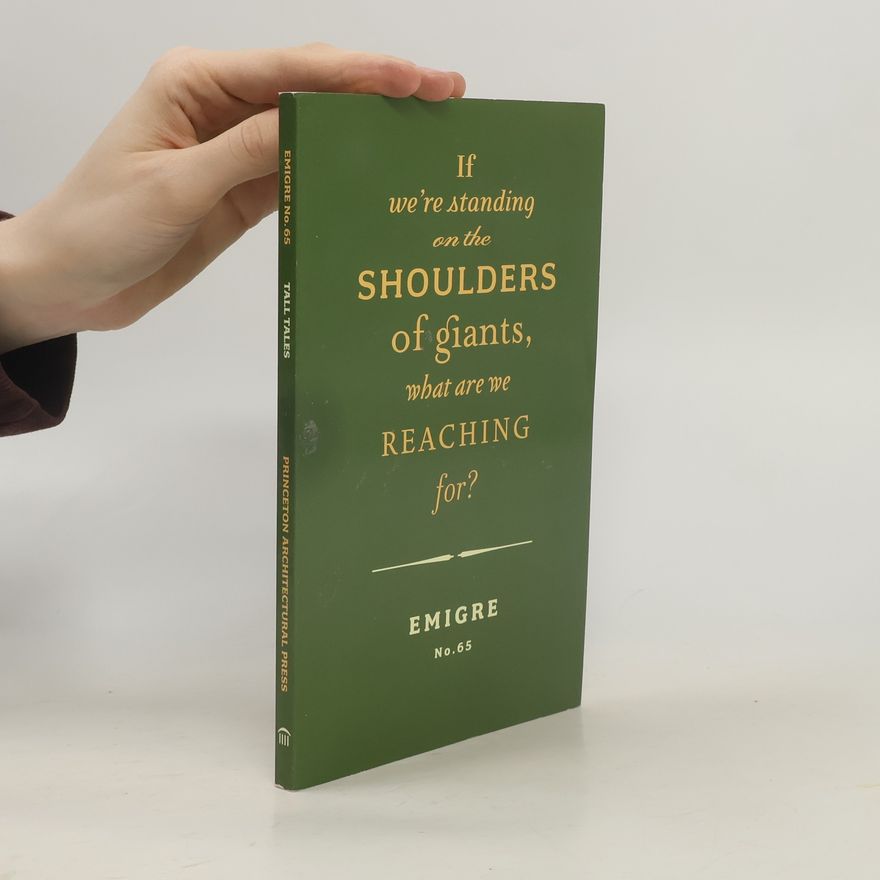 Rudy VanderLans If We're Standing on the Shoulders of Giants, what are We Reaching For?