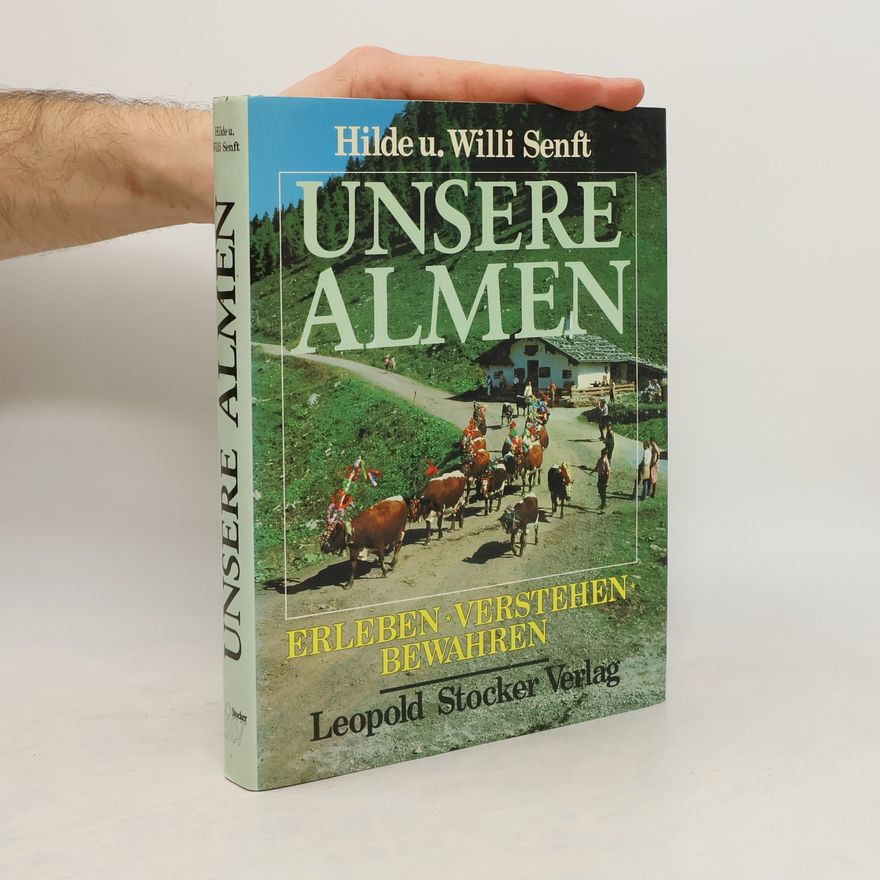 Willi Senft Unsere Almen