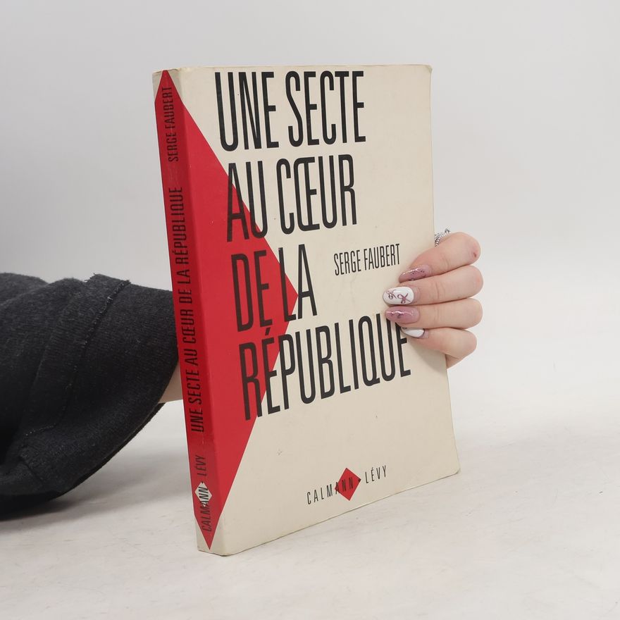 Serge Faubert Une secte au cœur de la République
