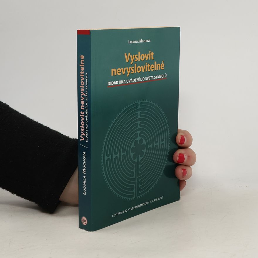 Ludmila Muchová Vyslovit nevyslovitelné