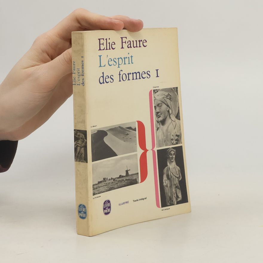 Élie Faure L'Esprit des formes I