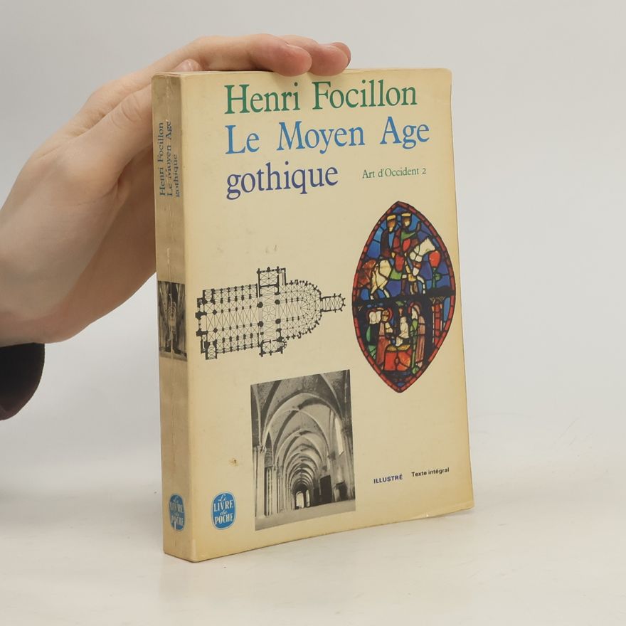 Henri Focillon Le Moyen Age gothique 2.