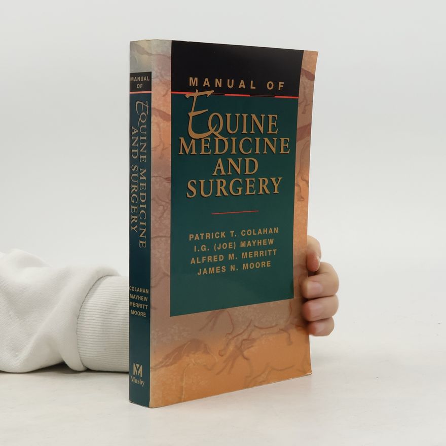 James N. Moore Manual of Equine Medicine and Surgery