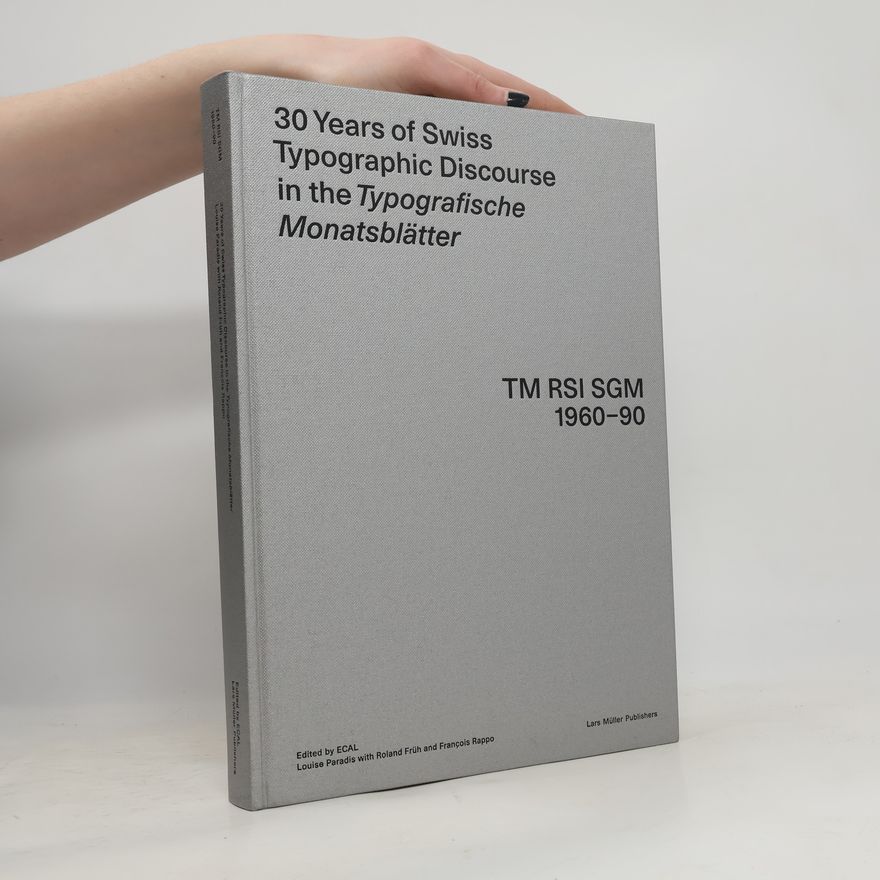 François Rappo 30 Years of Swiss Typographic Discourse in the Typografische Monatsblätter