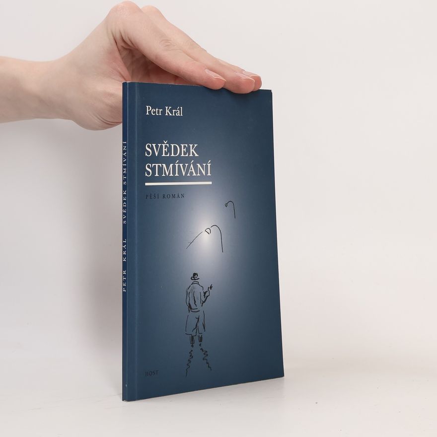 Petr Král Svědek stmívání