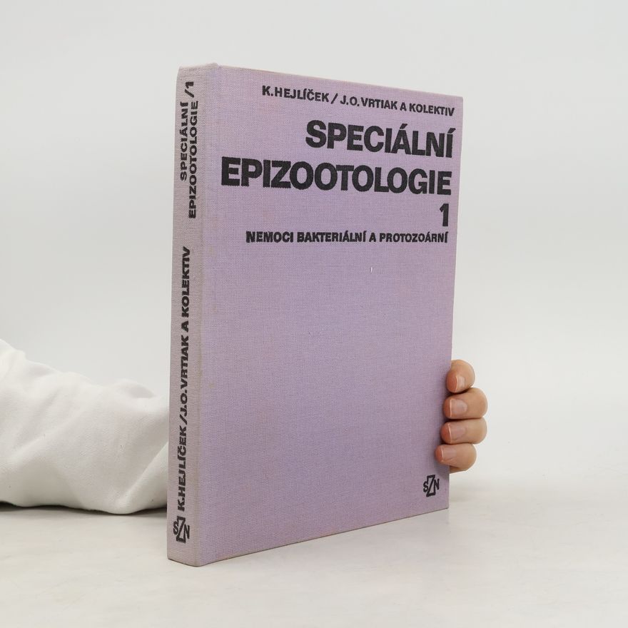 Jaroslav Otto Vrtiak Speciální epizootologie 1. Nemoci bakteriální a protozoární