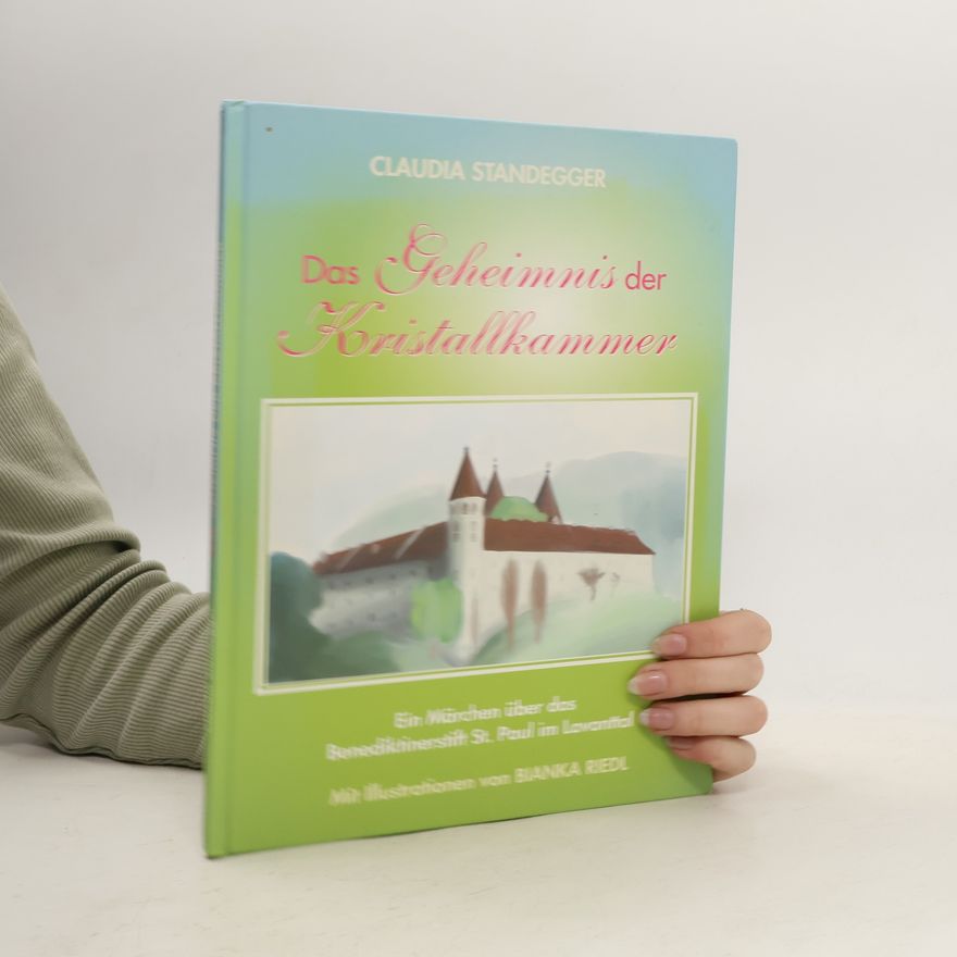 Claudia Standegger Das Geheimnis der Kristallkammer