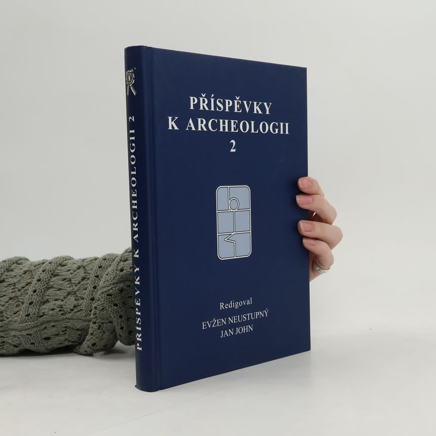 Evžen Neustupný Příspěvky k archeologii 2
