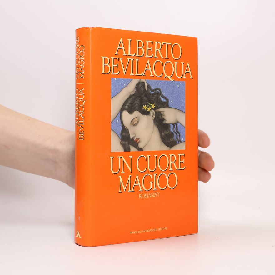 Alberto Bevilacqua Un cuore magico