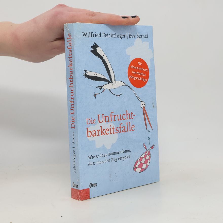 Wilfried Feichtinger Die Unfruchtbarkeitsfalle