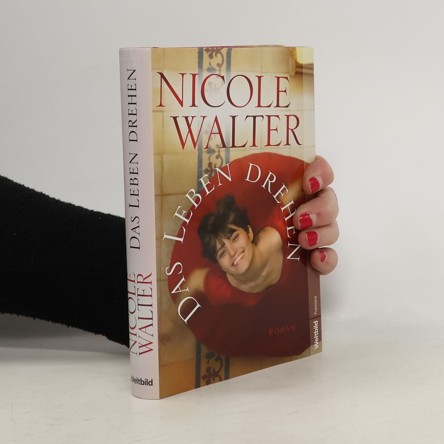 Nicole Walter Das Leben drehen