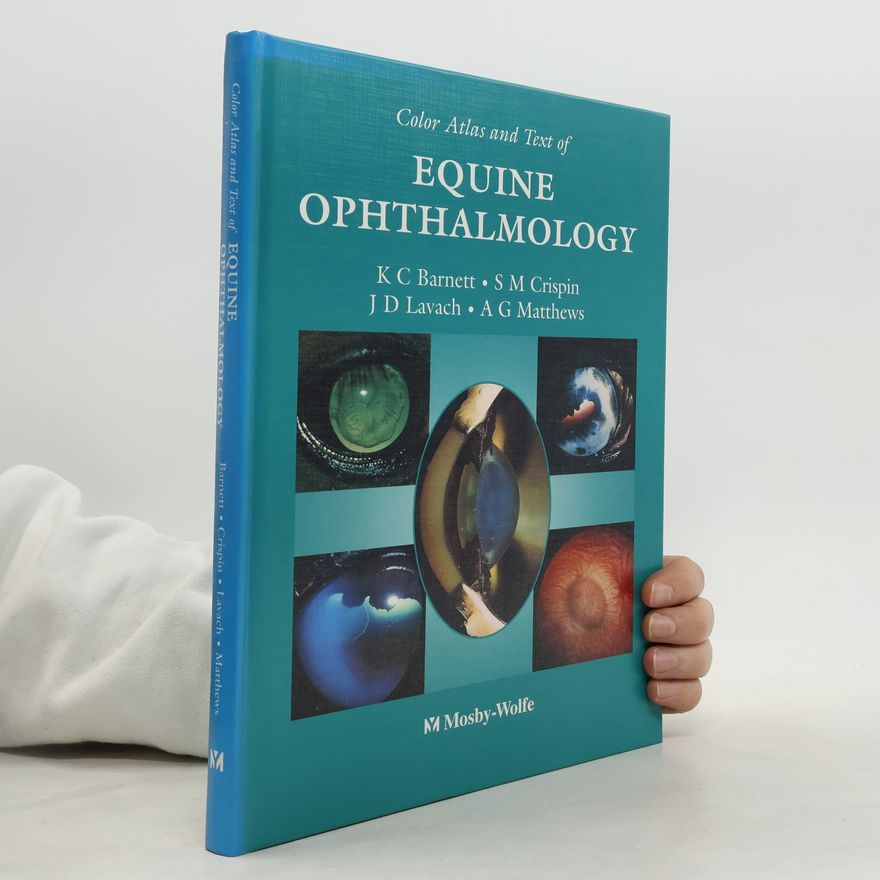 J D Lavach Color Atlas and Text of Equine Ophthalmology