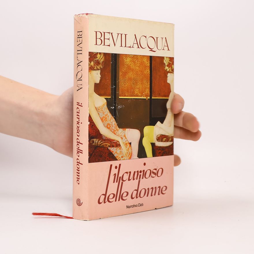 Alberto Bevilacqua Il curioso delle donne