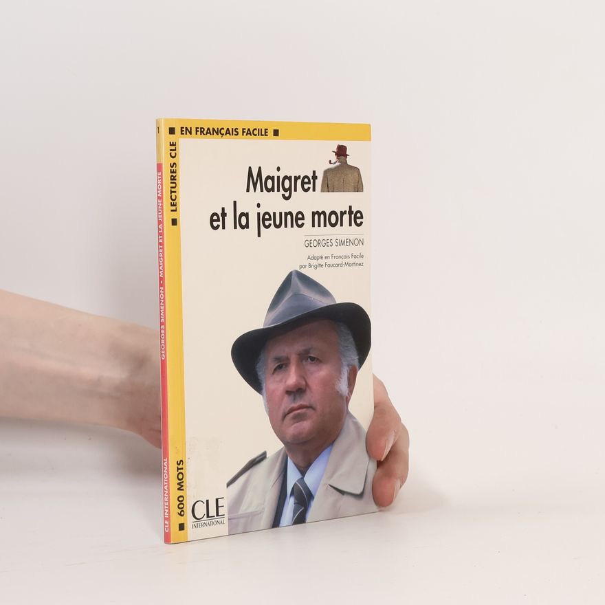 Georges Simenon Maigret et la jeune morte (Lectures Cle En Francais Facile: Niveau 1)