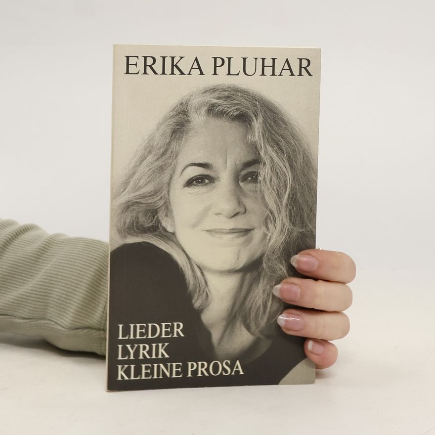 Erika Pluhar Lieder, Lyrik, kleine Prosa