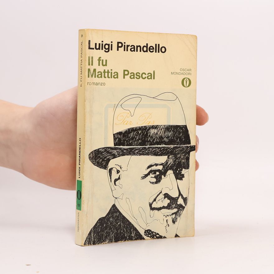 Luigi Pirandello Il fu Mattia Pascal