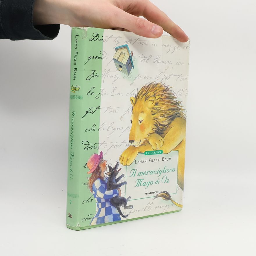 Lyman Frank Baum Classici illustrati - 2: Il meraviglioso Mago di Oz