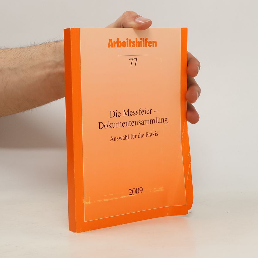 Various authors Die Messfeier. Dokumentensammlung