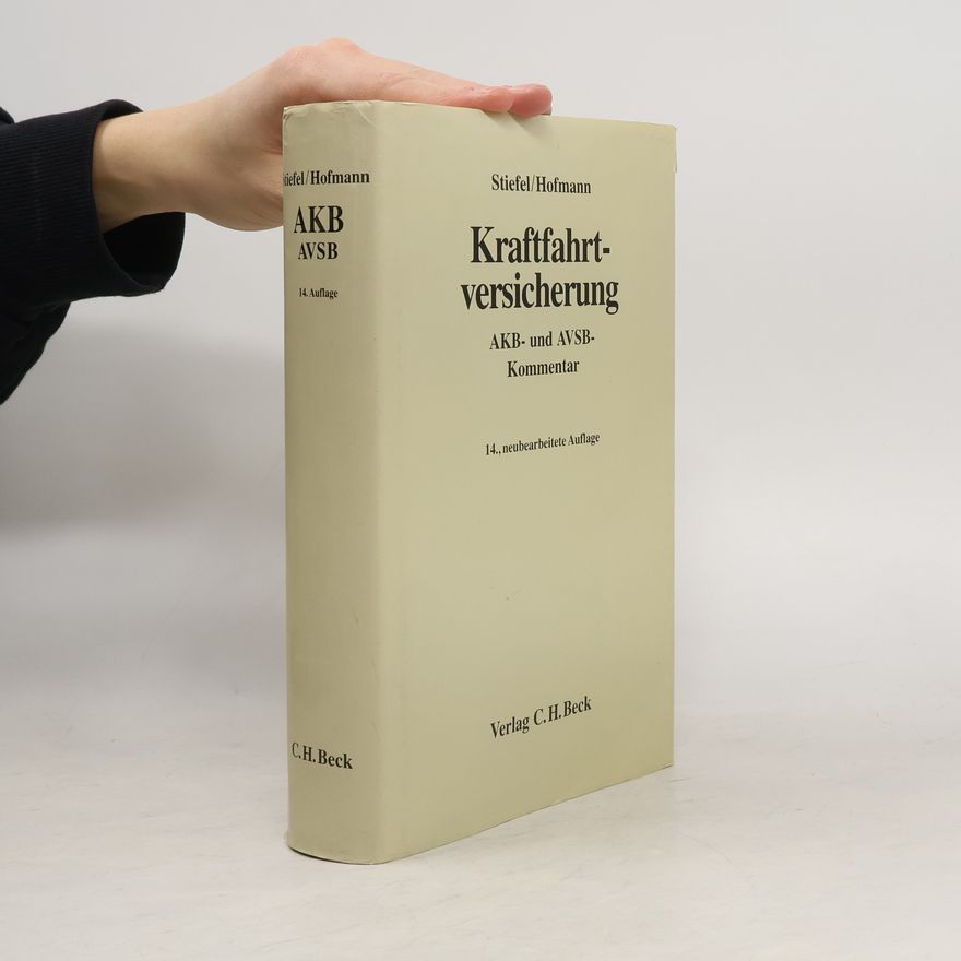 Edgar Hofmann Kraftfahrtversicherung - 14., neubearbeitete Auflage
