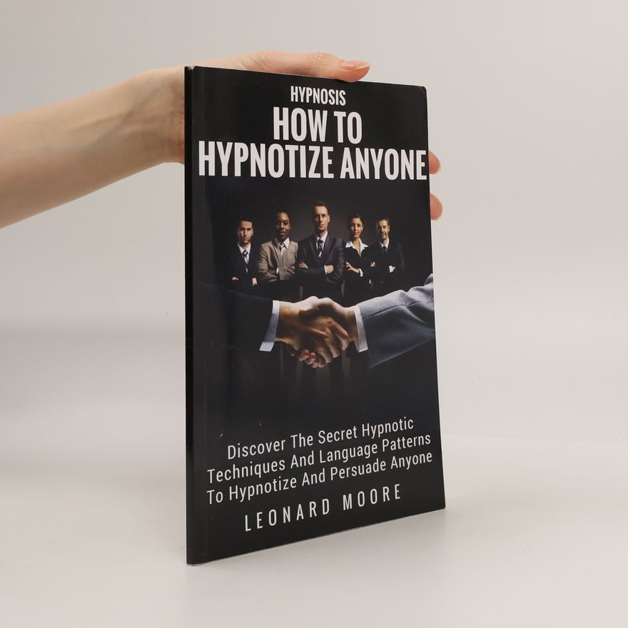 Leonard Moore Hypnosis. How To Hypnotize Anyone