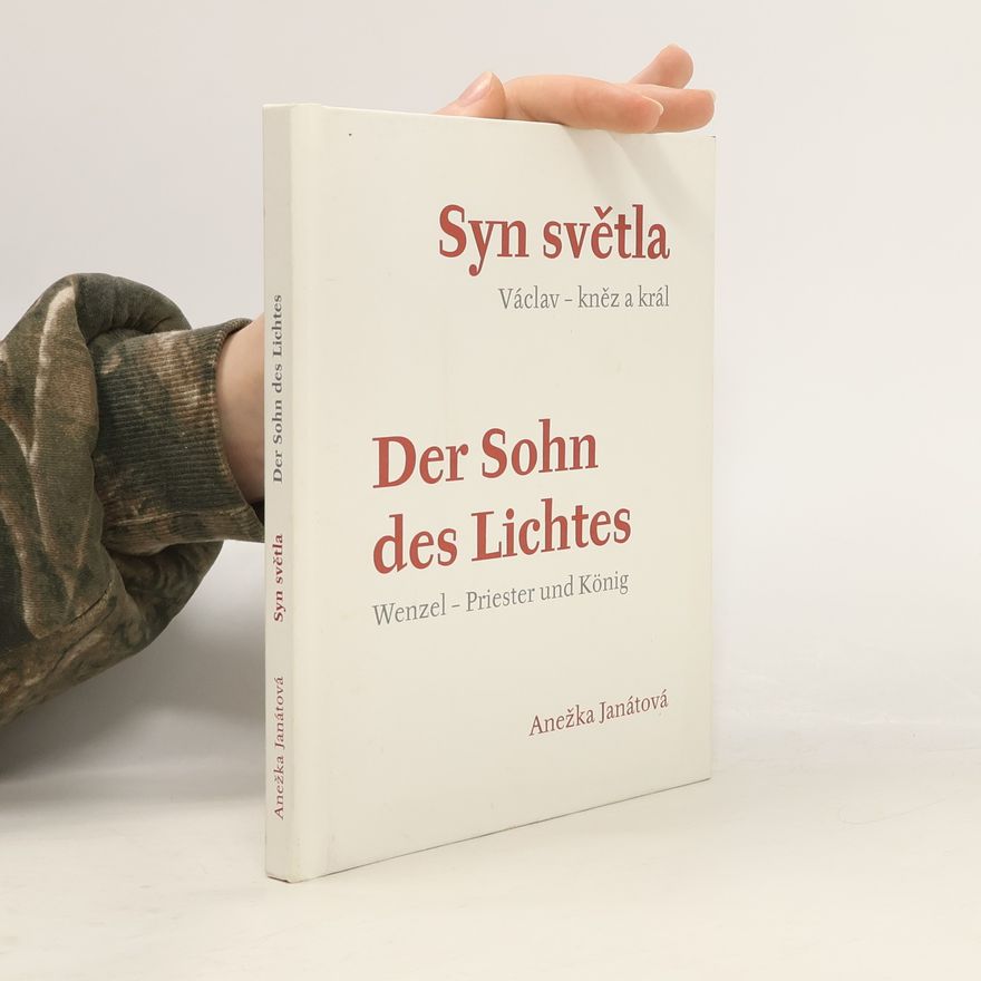 Anežka Janátová Syn světla, Václav - kněz a král