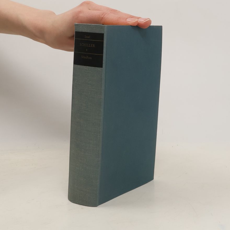 Friedrich Schiller Schillers Werke 4. Schriften