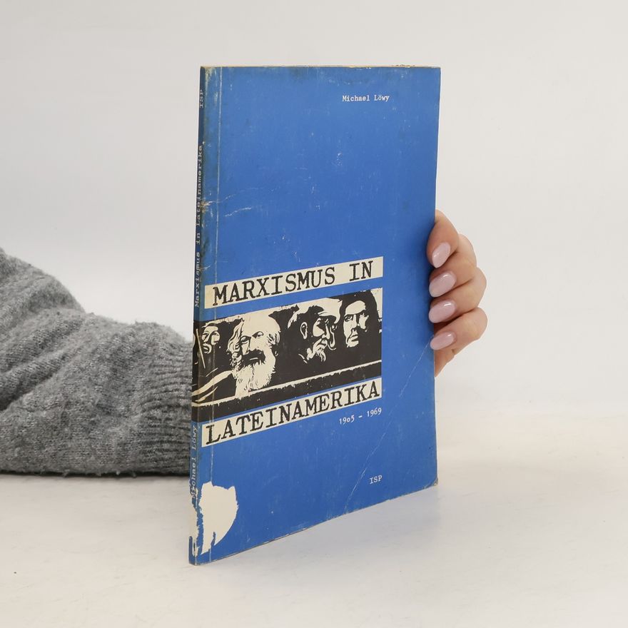 Michel Löwy Marxismus in Lateinamerika 1905 - 1979